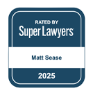 Rated by Super Lawyers | Matt Sease 2025